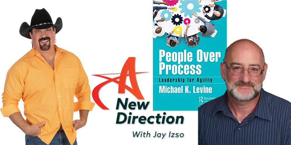 People Over Process - Leadership for Agility - Michael K Levine - AND