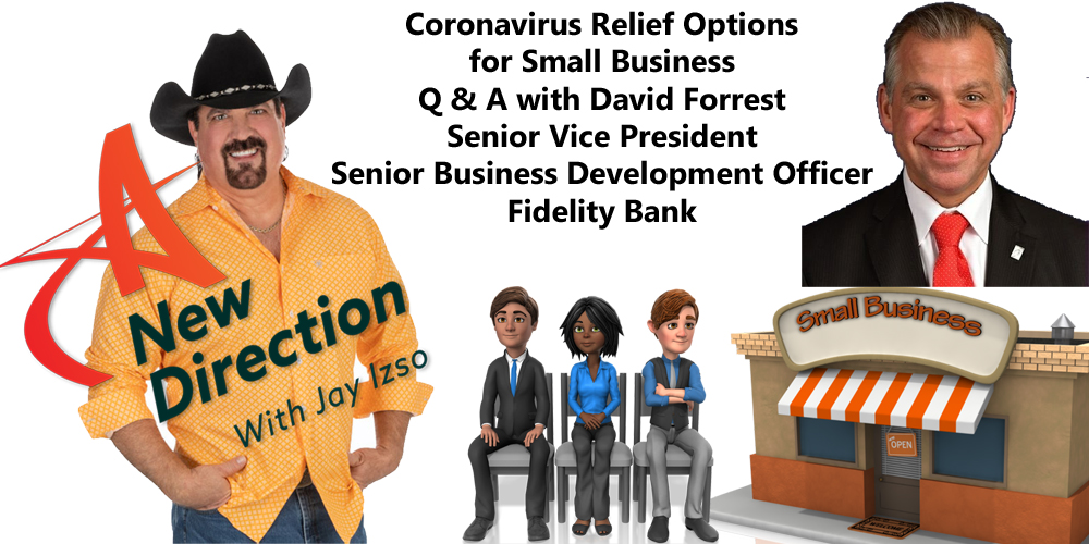 Coronavirus Small Business Stimulus Q and A with David Forrest A New Direction Jay Izso