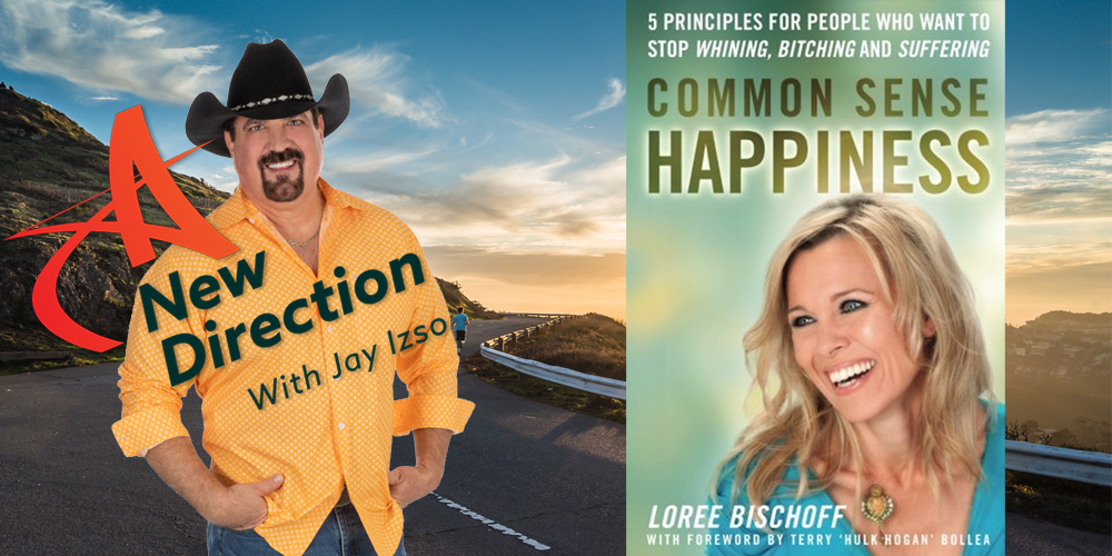 Loree Bischoff - Common Sense Happiness - A New Direction Jay Izso