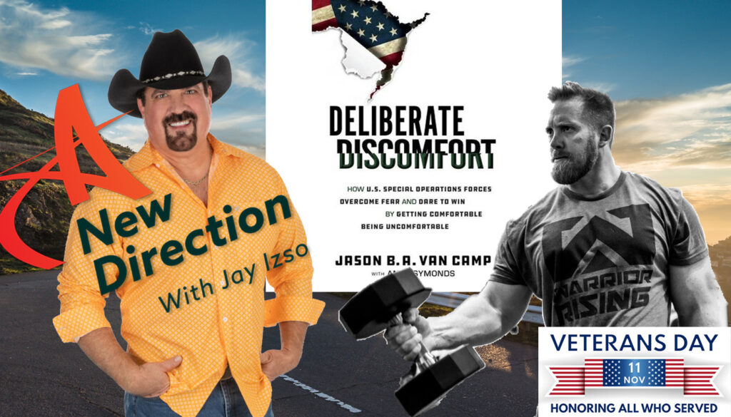 Major Jason Van Camp - Deliberate Discomfort - A New Direction - Jay Izso