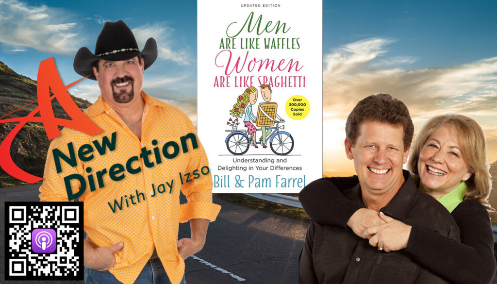 Relationship advice - pam and bill farrel - a new direction with Jay izso