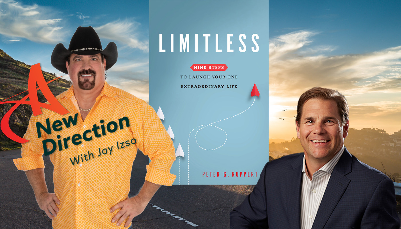 Peter G. Ruppert Limitless - Lessons in Success - A New Direction with Jay Izso