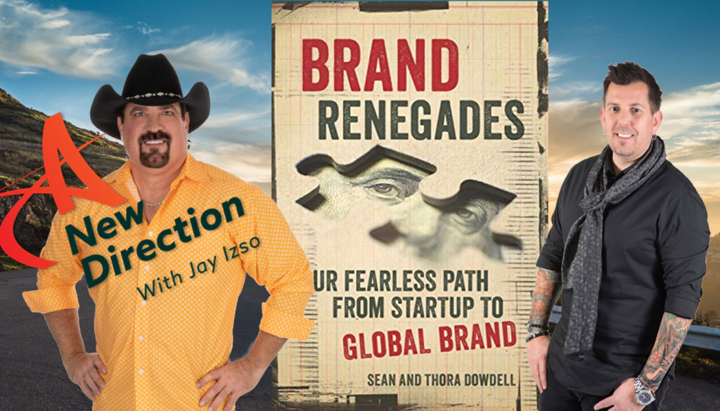Branding Renegades - Sean Dowdell - A New Direction with Jay Izso