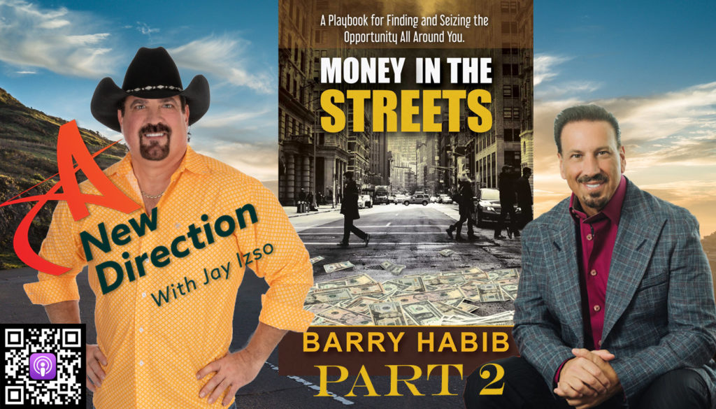 Barry Habib Part 2 A New Direction with Jay Izso