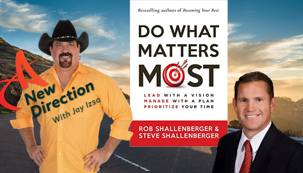 Rob Shallenberger - Vision, Goals, Weekly Preplanning - A New Direction - Jay Izso
