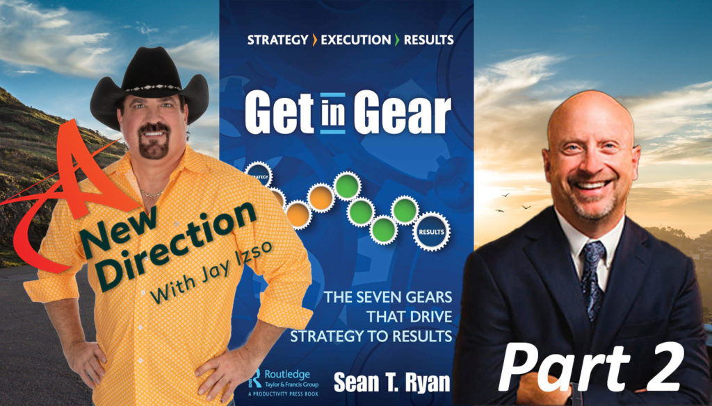 Strategy to Results - Sean Ryan - Get in Gear - A New Direction Jay Izso