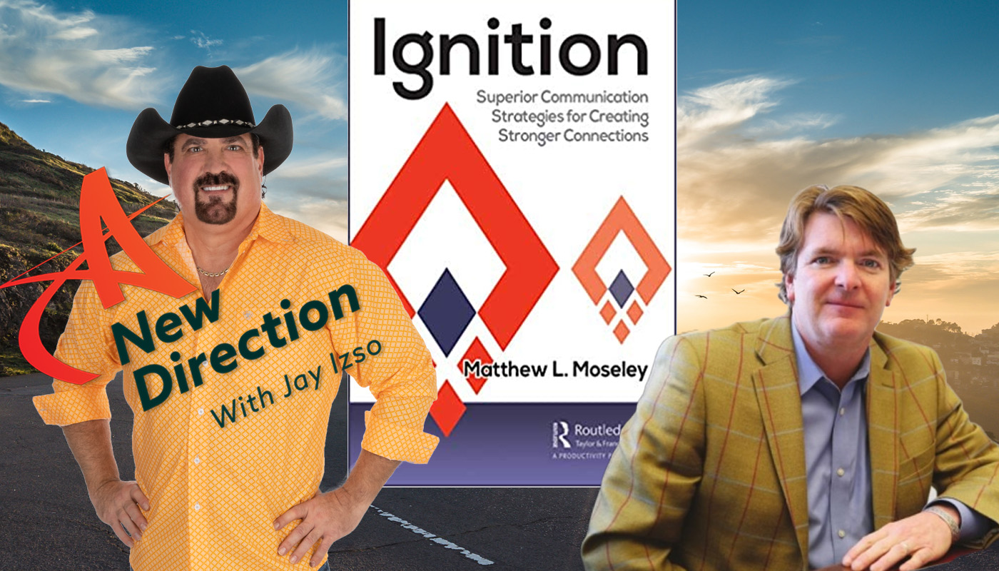 Matthew Moseley - Communication Ignition - A New Direction Jay Izso