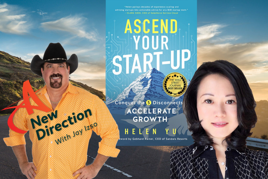 Ascend Your Start-Up - Helen Yu - A New Direction with Jay Izso