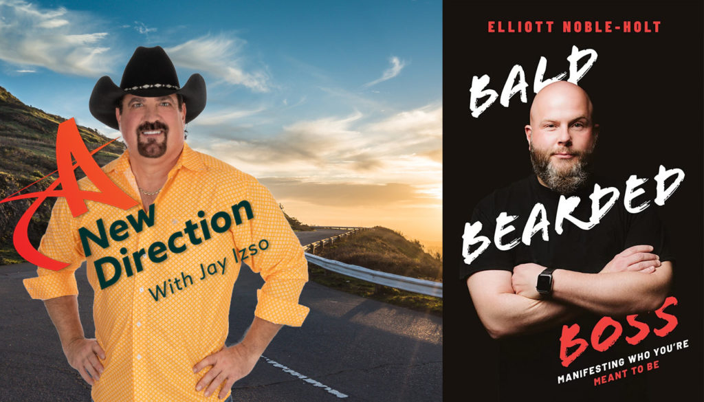 Elliott Noble-Holt Resilience - Bald Bearded Boss - A New Direction with Jay Izso