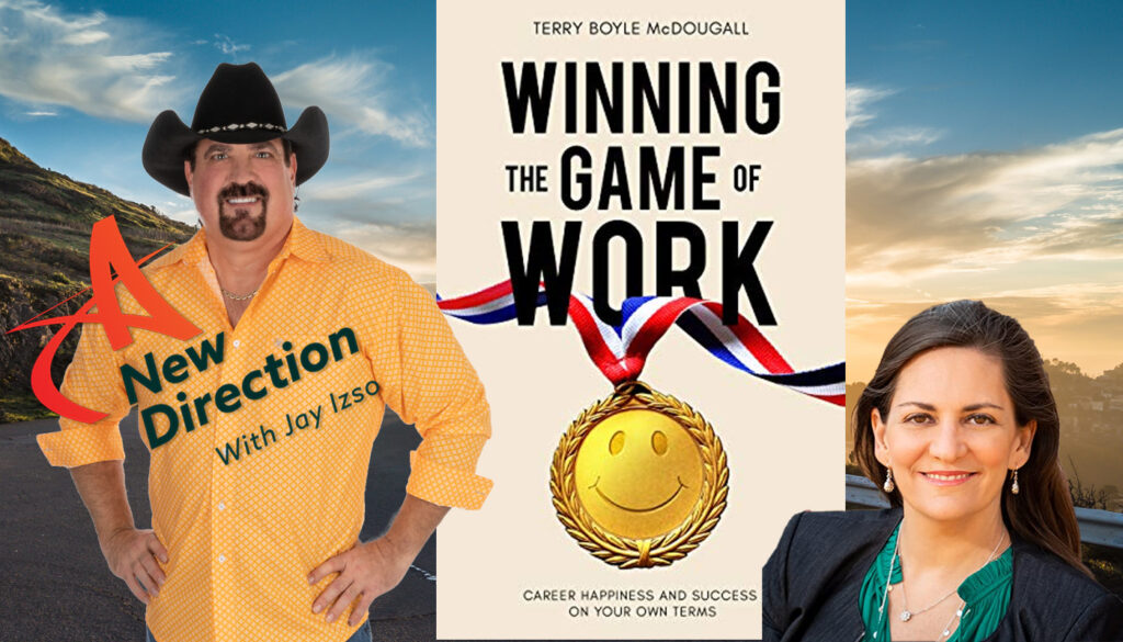 Terry McDougall - Winning the Game of Work - A New Direction witih Jay Izso