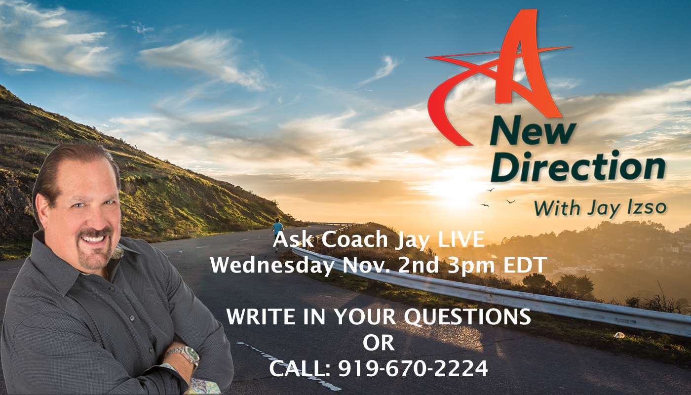 Resiliency, mindsets, and more! Ask Coach Jay - A New Direction with Jay Izso