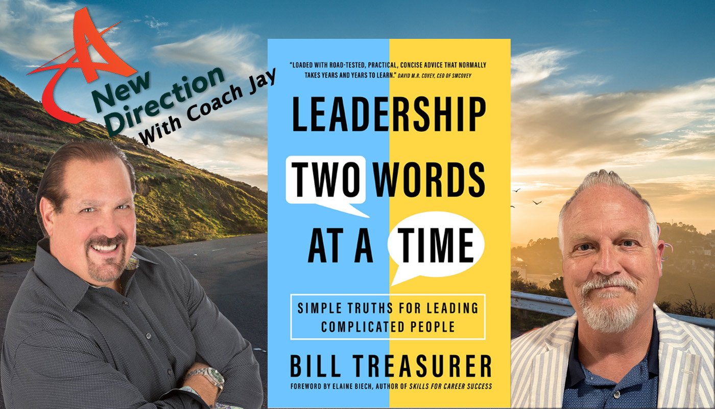 Bill Treasurer Leadership in Two Words at a Time - A New Direction with Coach Jay Izso