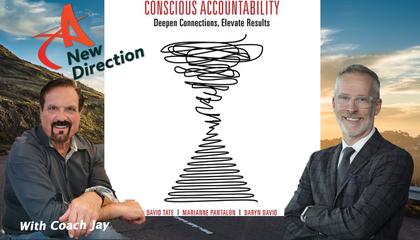 David Tate - A New Way to Build Accountability That Works - A New Direction with Coach Jay Izso