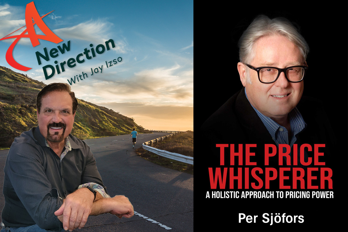Decoding the Secrets of Pricing Success - The Price Whisperer - A New Direction with Coach Jay Izso