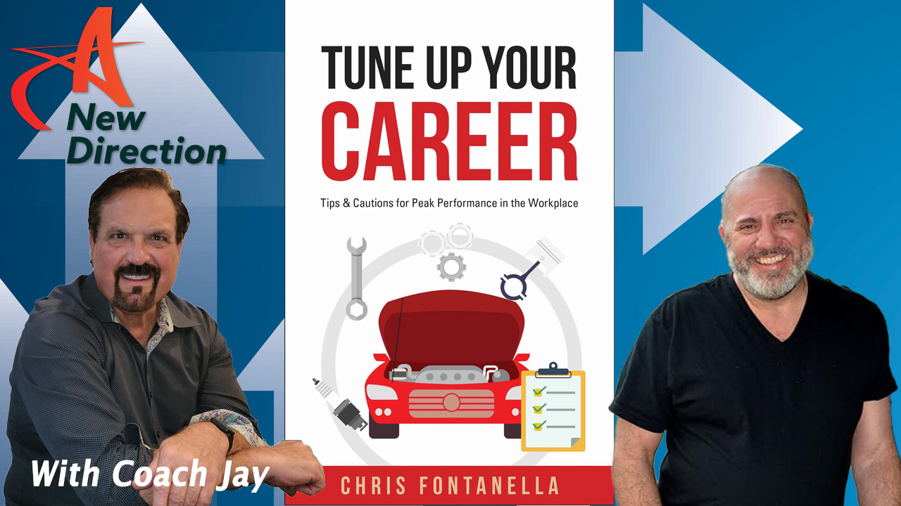Chris Fontanella - Tune Up Your Career - A New Direction with Coach Jay Izso