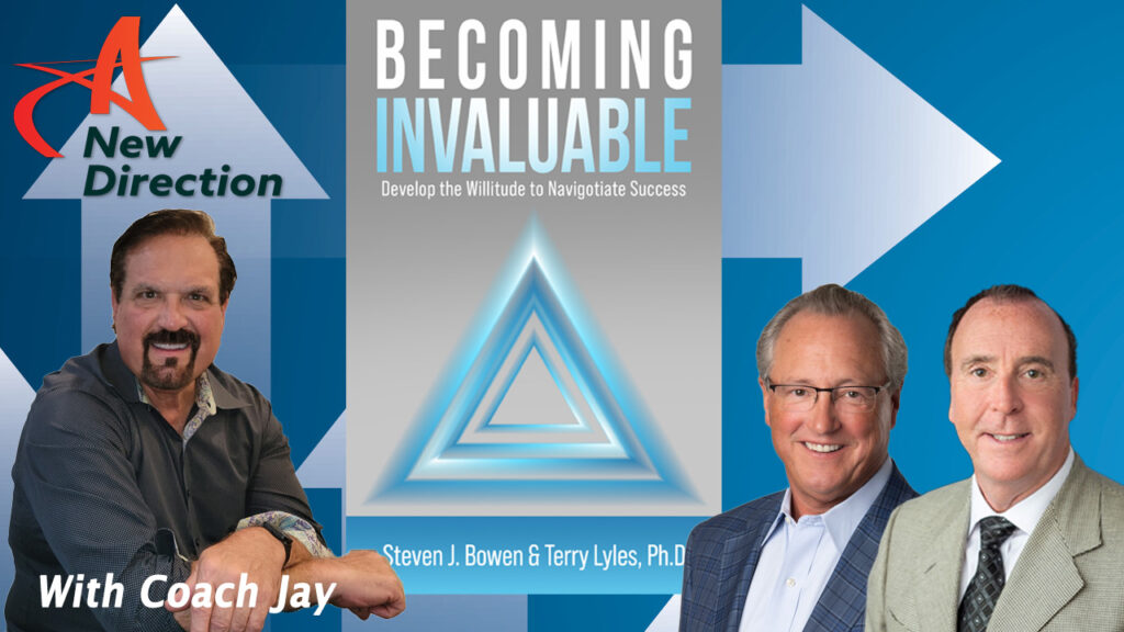 Steven Bowen and Terry Lyles - 9 Attributes to Becoming Invaluable - A New Direction with Coach Jay Izso
