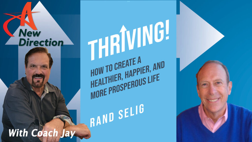 Rand Selig - Thriving - A New Direction with Coach Jay Izso