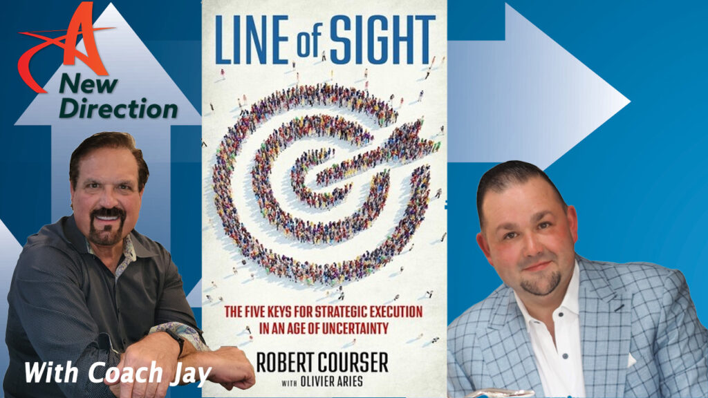 Robert Courser - Line of Sight - A New Direction Show with Coach Jay Izso