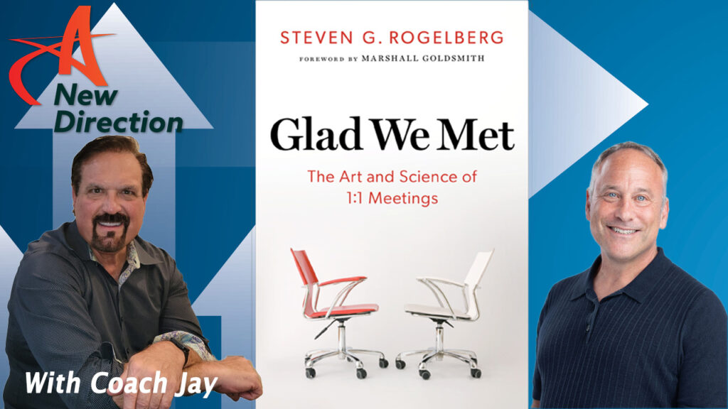 Steven Rogelberg - The Art and Science of One to One Meetings - A New Direction with Coach Jay Izso
