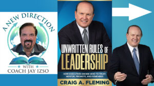 Craig Fleming - The Unwritten Rules of Leadership - A New Direction with Coach Jay Izso