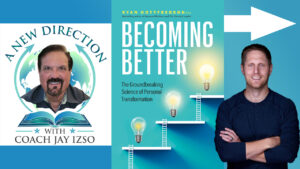 Ryan Gottfredson - Becoming Better - A New Direction with Coach Jay Izso